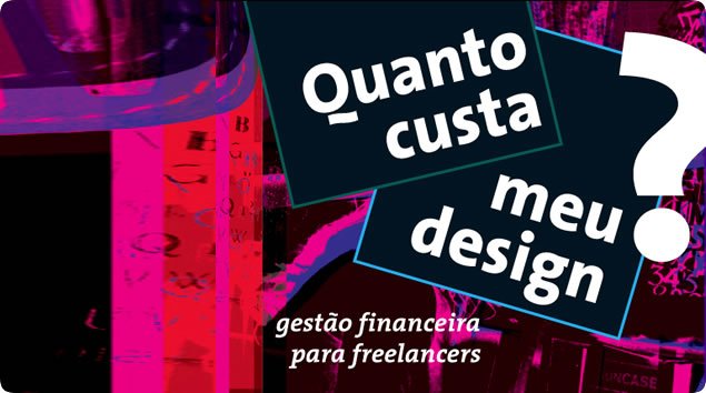 Livro: Quanto custa meu design? Gestão financeira para freelancers